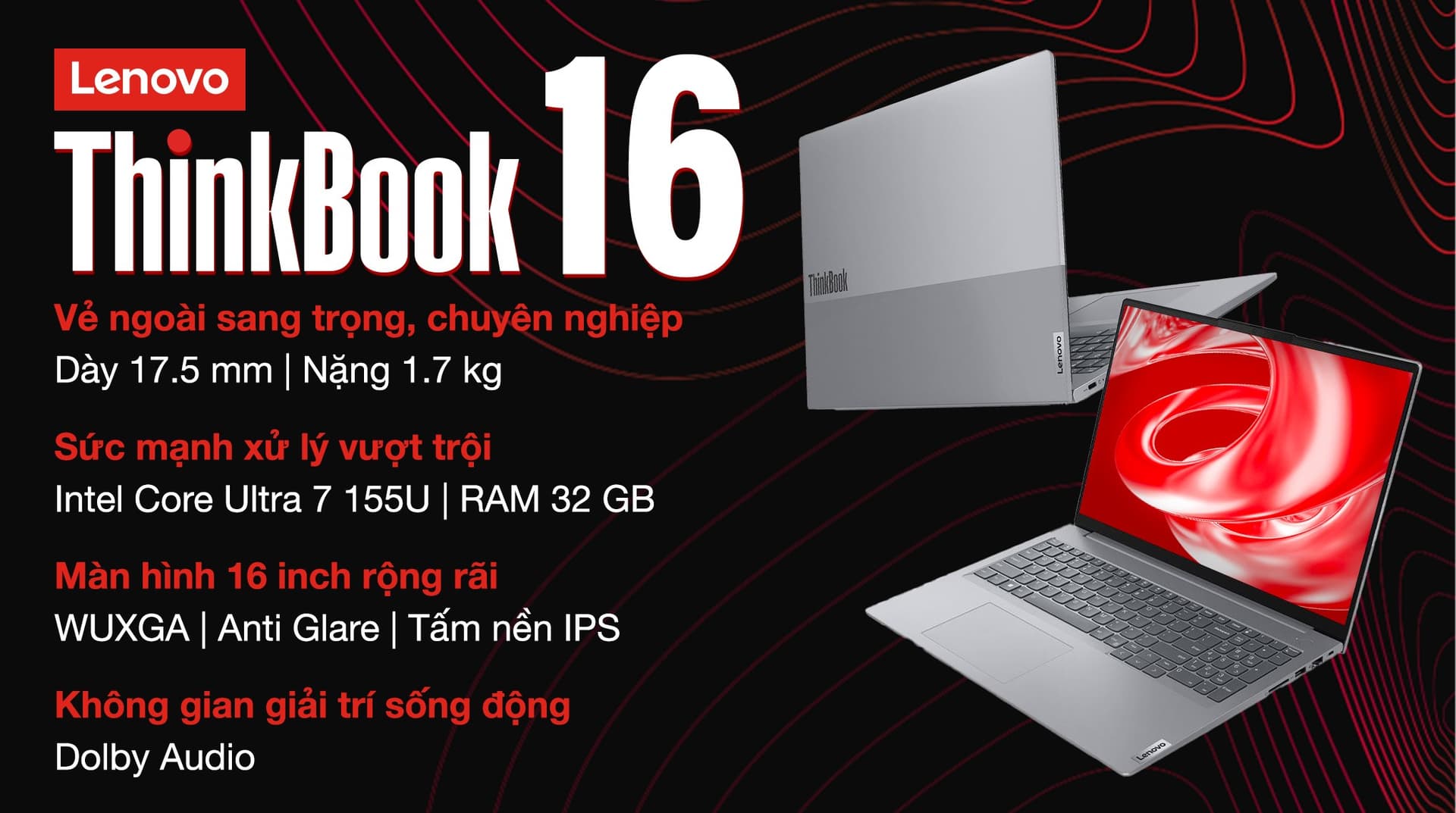 Ảnh Laptop Lenovo ThinkBook 16 G7 Ultra 7 155U/32GB/1TB/Win11 (21MS007HVN)